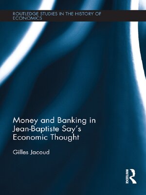 cover image of Money and Banking in Jean-Baptiste Say's Economic Thought